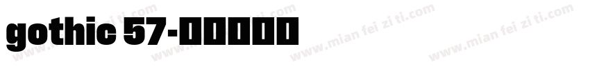 gothic 57字体转换